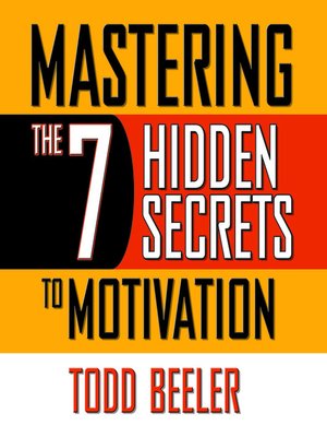 cover image of Mastering the 7 Hidden Secrets of Motivation